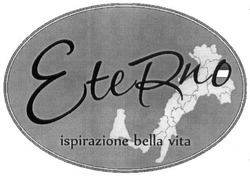 Заявка на торговельну марку № m201607746: eterno; ispirazione bella vita