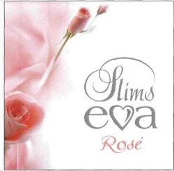 Заявка на торговельну марку № m201114139: slims eva rose