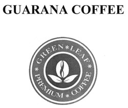 Свідоцтво торговельну марку № 210400 (заявка m201414090): guarana coffee; green leaf premium coffee