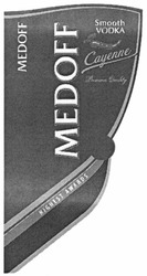 Заявка на торговельну марку № m201306464: medoff; smooth vodka; cayenne; premium quality; highest awards