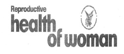 Заявка на торговельну марку № m202015992: репродуктивное здоровье женщины; репродуктивне здоров'я жінки; здоровя; reproductive health of woman