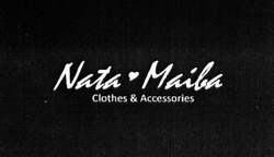 Свідоцтво торговельну марку № 296266 (заявка m201827910): nata maiba; clothes&accessories; clothes accessories