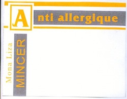 Заявка на торговельну марку № 2001042176: mona liza; mincer; anti allergique; а