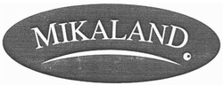 Заявка на торговельну марку № m201008240: mikaland