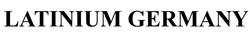 Заявка на торговельну марку № m202522664: latinium germany