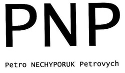 Свідоцтво торговельну марку № 94831 (заявка m200614847): pnp; petro nechyporuk petrovych