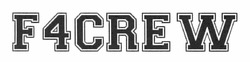 Заявка на торговельну марку № m201218408: f4crew