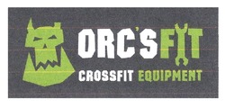 Заявка на торговельну марку № m201918223: orc'sfit crossfit equipment; orcs
