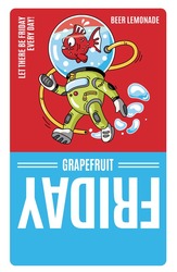 Заявка на торговельну марку № m202102316: let there be friday every day; beer lemonade; grapefruit friday