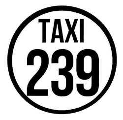 Заявка на торговельну марку № m202005283: тахі 239; taxi 239