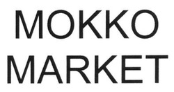 Заявка на торговельну марку № m201400252: mokko market; мокко