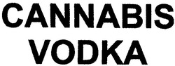 Заявка на торговельну марку № 2004010605: cannabis; vodka