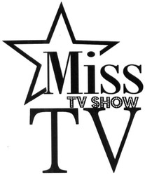 Свідоцтво торговельну марку № 226464 (заявка m201524631): miss tv; tv show