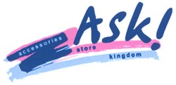 Свідоцтво торговельну марку № 86551 (заявка m200612627): ask!; accessories; store; kingdom