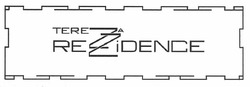 Свідоцтво торговельну марку № 142372 (заявка m201004680): tereza rezidence; rezzidence