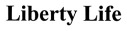 Заявка на торговельну марку № m202608621: liberty life