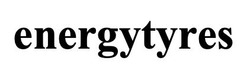 Заявка на торговельну марку № m202517788: energytyres