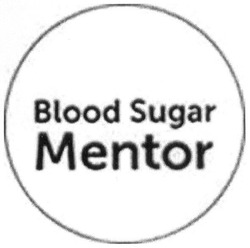 Свідоцтво торговельну марку № 289353 (заявка m201829790): blood sugar mentor