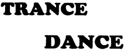 Заявка на торговельну марку № m201009419: trance dance