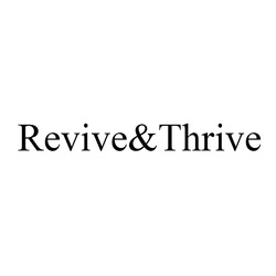 Заявка на торговельну марку № m202323312: revive & thrive