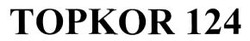 Заявка на торговельну марку № m202520728: topkor 124