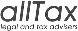 Заявка на торговельну марку № m201413959: alltax; legal and tax advisers
