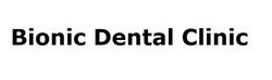 Свідоцтво торговельну марку № 285008 (заявка m201825361): bionic dental clinic
