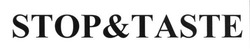 Заявка на торговельну марку № m201625620: stop&taste