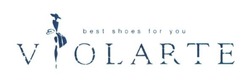 Заявка на торговельну марку № m201624561: best shoes for you violarte