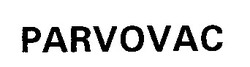 Свідоцтво торговельну марку № 10738 (заявка 94010361): parvovac