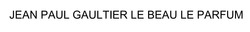 Свідоцтво торговельну марку № 335655 (заявка m202119165): jean paul gaultier le beau le parfum