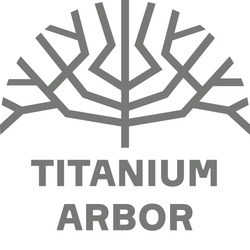 Заявка на торговельну марку № m202316066: titanium arbor