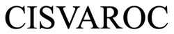 Заявка на торговельну марку № m202518744: cisvaroc