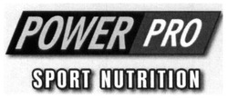 Заявка на торговельну марку № m201822451: power pro; sport nutrition