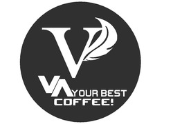 Заявка на торговельну марку № m202024676: va your best coffee