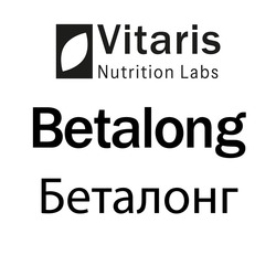 Заявка на торговельну марку № m202603634: беталонг; betalong; nutrition labs; vitaris