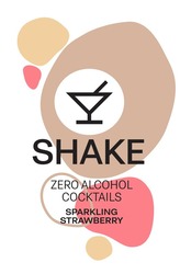 Заявка на торговельну марку № m202116654: shake; sparkling strawberry; zero alcohol cocktails