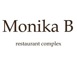 Заявка на торговельну марку № m201922245: monika b; restaurant complex; в