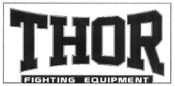 Свідоцтво торговельну марку № 279704 (заявка m201818379): thor fighting equipment