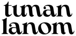 Заявка на торговельну марку № m202409666: tuman lanom