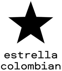 Заявка на торговельну марку № m202509376: estrella colombian