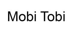 Свідоцтво торговельну марку № 284224 (заявка m201825606): mobi tobi