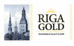 Заявка на торговельну марку № m202111696: traditions of quality&taste; riga gold