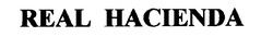 Свідоцтво торговельну марку № 25372 (заявка 2000010129): real hacienda