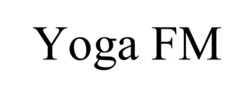 Заявка на торговельну марку № m202601822: yoga fm