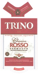 Свідоцтво торговельну марку № 84977 (заявка m200613528): trino; ricetta; italiana; originale; classico; rosso; vermouth; т