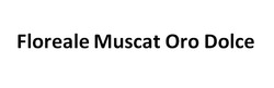 Заявка на торговельну марку № m202608665: floreale muscat oro dolce