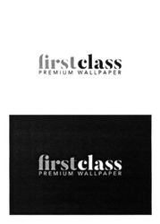 Свідоцтво торговельну марку № 251511 (заявка m201629276): firstclass premium wallpaper