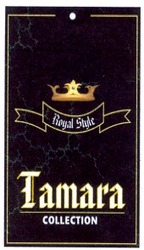 Свідоцтво торговельну марку № 37885 (заявка 2001106340): tamara; royal style