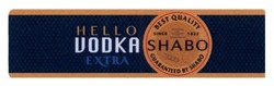 Заявка на торговельну марку № m201512710: hello vodka extra; best quality; guality; guaranteed by shabo; since 1822